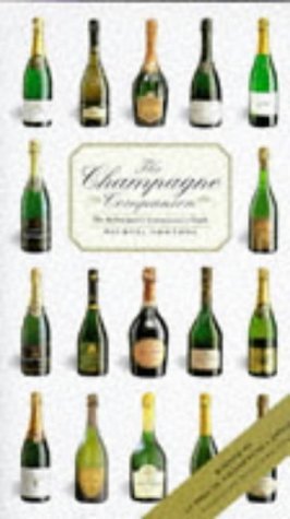9781850765370: The Champagne Companion: The Authoritative Conoisseur's Guide (Companions)