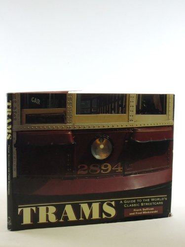 Imagen de archivo de Trams: A Guide to the World's Classic Streetcars a la venta por Jt,s junk box