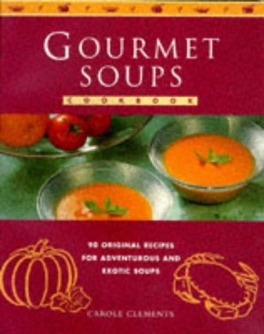 Beispielbild fr Gourmet Soup Book zum Verkauf von WorldofBooks