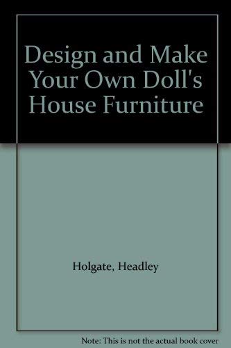 9781850766414: Design and Make Your Own Doll's House Furniture