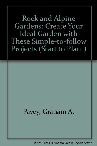 Imagen de archivo de Rock and Alpine Gardens: Create Your Ideal Garden with These Simple-to-follow Projects a la venta por MusicMagpie