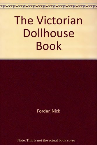 Stock image for The Victorian Dollhouse Book for sale by WorldofBooks