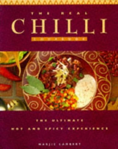 Stock image for Real Chilli Cookbook: America's 100 All-time Favourite Recipes for sale by WorldofBooks