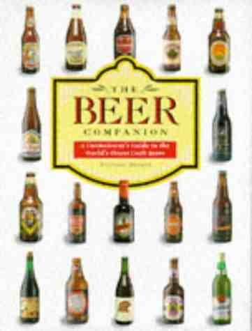 Beispielbild fr The Beer Companion: A Connoisseur's Guide to the World's Finest Craft Beers (Companions) zum Verkauf von WorldofBooks