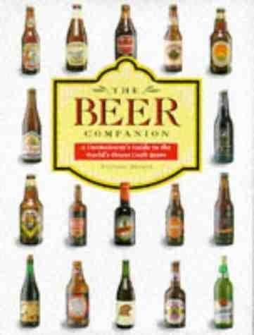 Imagen de archivo de The Beer Companion: A Connoisseur's Guide to the World's Finest Craft Beers (Companions) a la venta por WorldofBooks