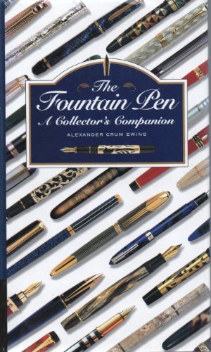 Imagen de archivo de The Fountain Pen : A Collector's Companion a la venta por Better World Books Ltd