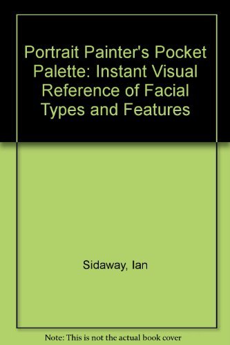 Imagen de archivo de Portrait Painter's Pocket Palette: Instant Visual Reference of Facial Types and Features a la venta por WorldofBooks