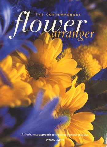 Stock image for The Contemporary Flower Arranger : A Fresh, New Approach to Creating Glorious Displays for sale by Better World Books