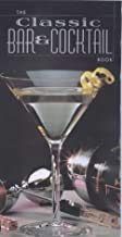Stock image for The Classic Bar and Cocktail Book for sale by WorldofBooks