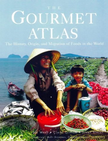 Imagen de archivo de The Gourmet Atlas: The History, Origin and Migration of Foods of the World a la venta por AwesomeBooks