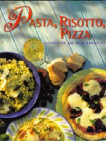 Pasta, Risotto, Pizza. Cuisines of the Mediterranean