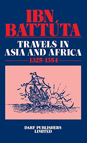 Beispielbild fr Ibn Battuta - Travels in Asia and Africa 1325-1354 (The Broadway travellers) zum Verkauf von WorldofBooks