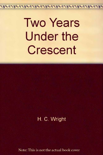 9781850770565: Two Years Under the Crescent