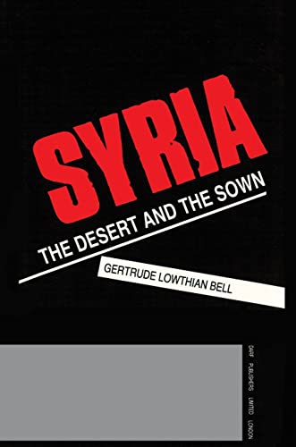 9781850770626: Syria: The Desert and the Sown [Idioma Ingls]
