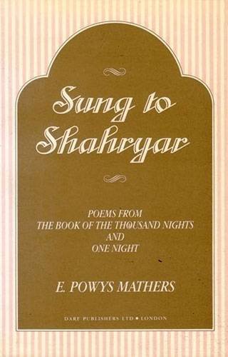 Beispielbild fr Sung to Shahryar, Poems from the Arabian Nights zum Verkauf von Brook Bookstore