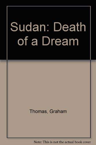 Stock image for Sudan: Death of a Dream for sale by WorldofBooks