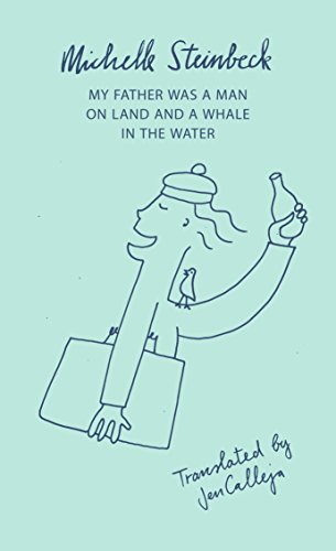 Stock image for My Father was a Man on Land and a Whale in the Water for sale by WorldofBooks