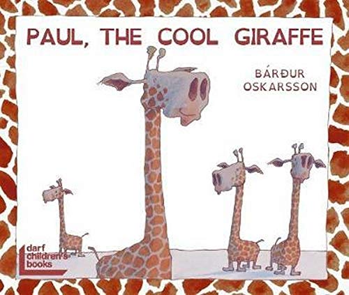 Imagen de archivo de Paul, the Cool Giraffe a la venta por Blackwell's