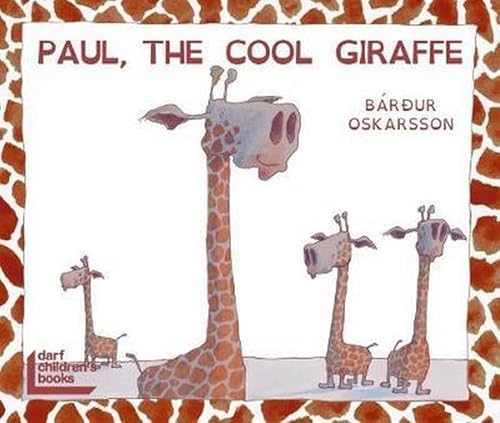 Stock image for Paul, the Cool Giraffe for sale by Blackwell's