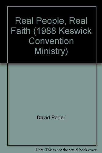 Stock image for Real People, Real Faith (1988 Keswick Convention Ministry) for sale by AwesomeBooks
