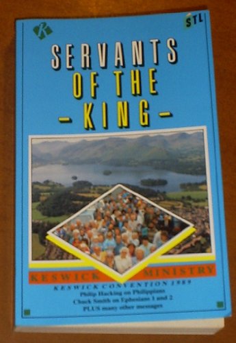 9781850780632: Servants of the King (Keswick Ministry)