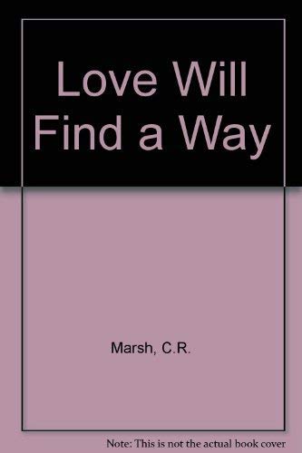 Beispielbild fr Love Will Find a Way zum Verkauf von Goldstone Books