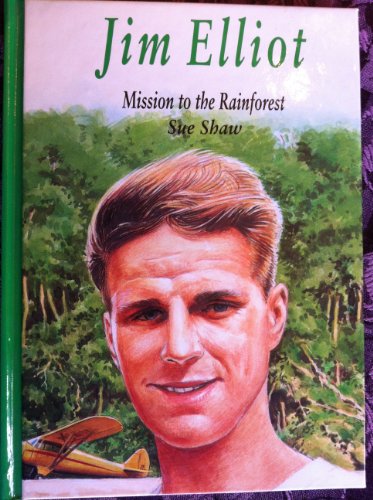 Stock image for Jim Elliot: Mission to the Rainforest for sale by AwesomeBooks