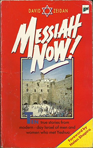 Stock image for Messiah Now!: Ten True Stories from Modern-day Israel for sale by WorldofBooks