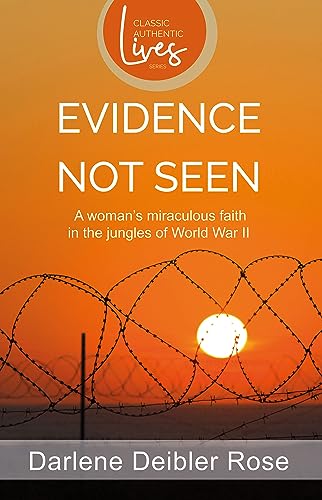 Beispielbild fr Evidence Not Seen: A Woman  s Miraculous Faith in the Jungles of World War II zum Verkauf von WorldofBooks