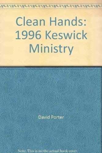 9781850782568: Clean Hands Keswick Ministry 1996