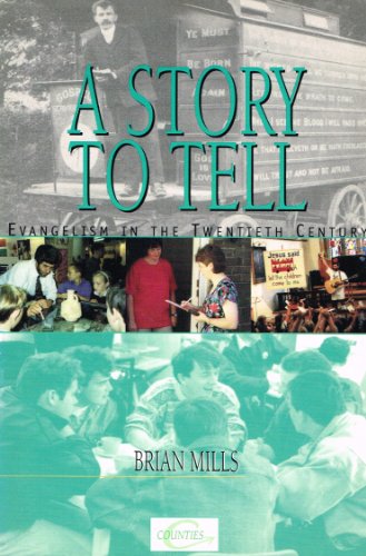 Imagen de archivo de A Story To Tell : " Evangelism In The Twentieth Century " a la venta por AwesomeBooks