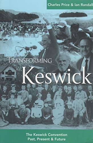 Stock image for Transforming Keswick The Keswick Convention. Past, Present and Future' for sale by MusicMagpie