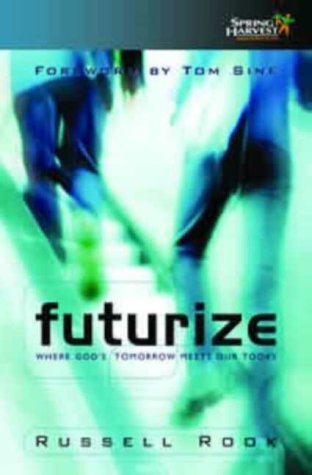 Imagen de archivo de Futurize. Where God's Tomorrow Meets Our Today a la venta por The London Bookworm