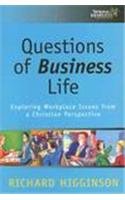 Beispielbild fr Questions of Business Life : Exploring Workplace Issues from a Christian Perspective zum Verkauf von Better World Books: West
