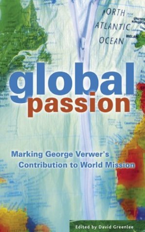 Global Passion: Marking George Verwer's Contribution to World Missions