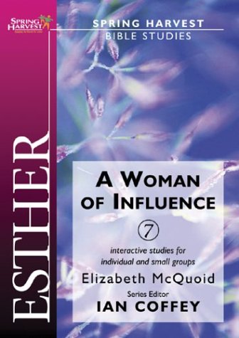 Beispielbild fr Esther: A Woman of Influence (Spring harvest: Bible studies) zum Verkauf von AwesomeBooks