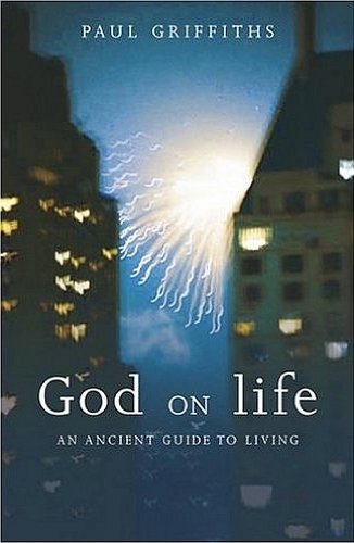 Stock image for God on Life: An Ancient Guide to Living for sale by WorldofBooks