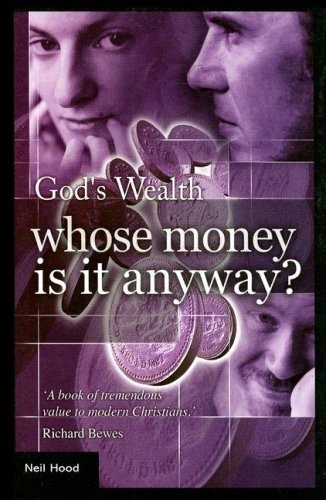 Stock image for God's Wealth: Whose Money is it Anyway? for sale by WorldofBooks