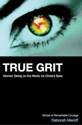9781850785750: True Grit: Women Taking On the World, for God's Sake