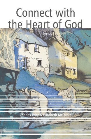Beispielbild fr Connect with the Heart of God: A Study Guide for the Letter to the Hebrews zum Verkauf von ThriftBooks-Atlanta