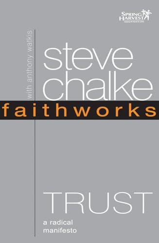 Beispielbild fr Trust: A Radical Manifesto (Faithworks) zum Verkauf von WorldofBooks