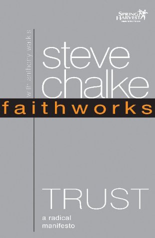 Stock image for Trust: A Radical Manifesto (Faithworks) for sale by WorldofBooks