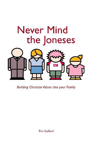 9781850785880: Never Mind the Joneses: Building Christian Values into Your Family