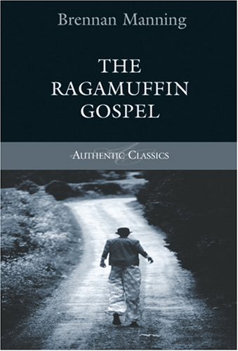 Beispielbild fr The Ragamuffin Gospel zum Verkauf von WorldofBooks