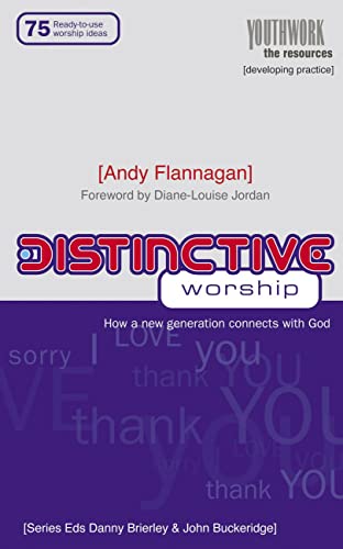 Stock image for Distinctive Worship: How a New Generation Connects with God (Youthwork) for sale by Redux Books
