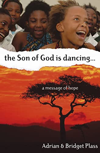 Stock image for The Son of God Is Dancing. : A Message of Hope for sale by Better World Books: West