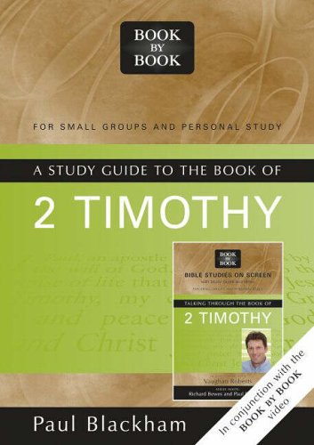 Study guide (Talking Through 2 Timothy: Book by Book) (9781850786153) by Blackham, Paul; Roberts, Vaughan