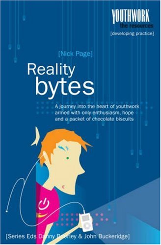 Beispielbild fr Reality Bytes: A Journey into the Heart of Youthwork Armed with Only Enthusiasm, Hope & A Packet of Chocolate Biscuits zum Verkauf von WorldofBooks