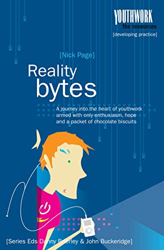 Reality Bytes: Journey into the Heart of Youthwork (Youthwork: the Resources) (9781850786184) by Page-nick
