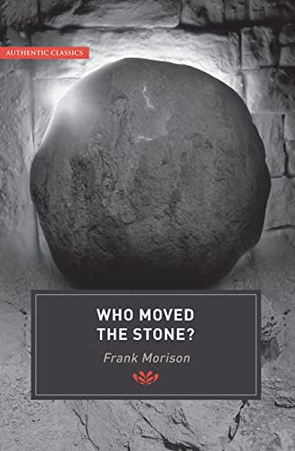 9781850786740: Who Moved the Stone? - Examines the Evidence of the Resurrection